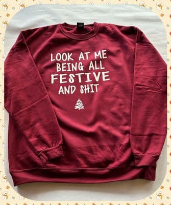 Festive & Shit Sweatshirt