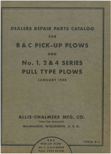 Allis Chalmers Pull Type Plough Plow B & C No: 1, 2 & 4 Parts Manual