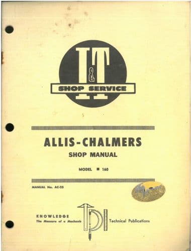Allis Chalmers Tractor 160 Service Workshop Manual I&T