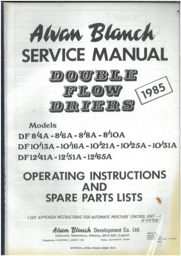Alvan Blanch Double Flow Driers DF8 4,6,8,10 A DF10 13,16,21,25,31 A Operators & Parts Manual