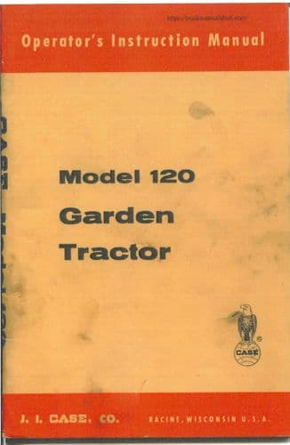 Case Garden Tractor Model 120 Operators Manual