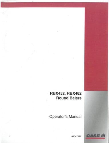 Case IH Round Baler RBX452 RBX462 Operators Manual - RBX 452 462