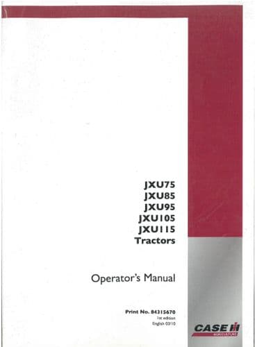 Case IH Tractor JXU JXU75 JXU85 JXU95 JXU105 JXU115 Operators Manual