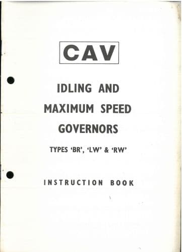 CAV Idling & Maximum Speed Governors Types BR, LW & RW  Operators Manual
