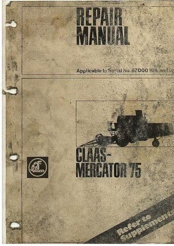 Claas Combine Mercator / Senator 75 Service Workshop Manual - Serial No. 67000106 & Up