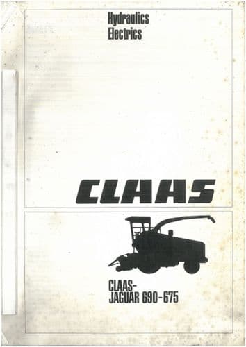 Claas Jaguar Forager 675 680 685 690 Hydraulics & Electrics Schematics Repair Manual