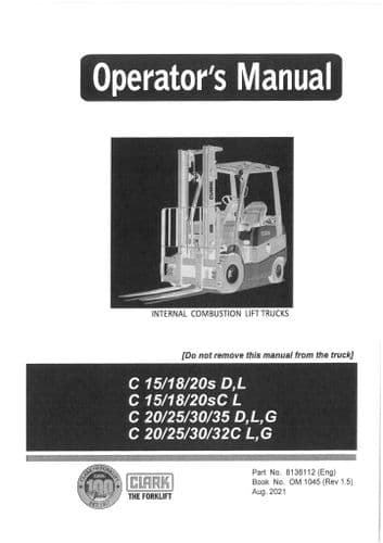 Clark Forklift C15,18,20s(D,L) C15,18,20s(C,L), C20,25,30,35 (D,L,G) C20,25,30,32 (C,L,G) Ops Manaul