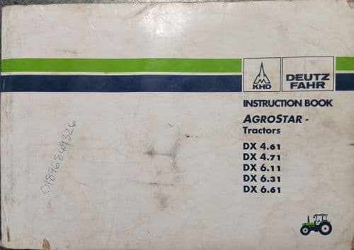 Deutz Fahr Tractor Agrostar DX4.61 DX4.71 DX6.11 DX6.31 DX6.61 Operators Manual