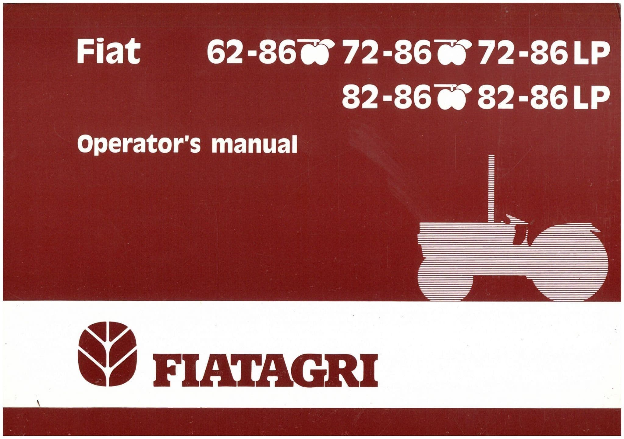 Fiat Tractor 62-86, 72-86, 82-86, 62-86F, 72-86F, 82-86F, 72-86LP & 82-86LP Operators Manual