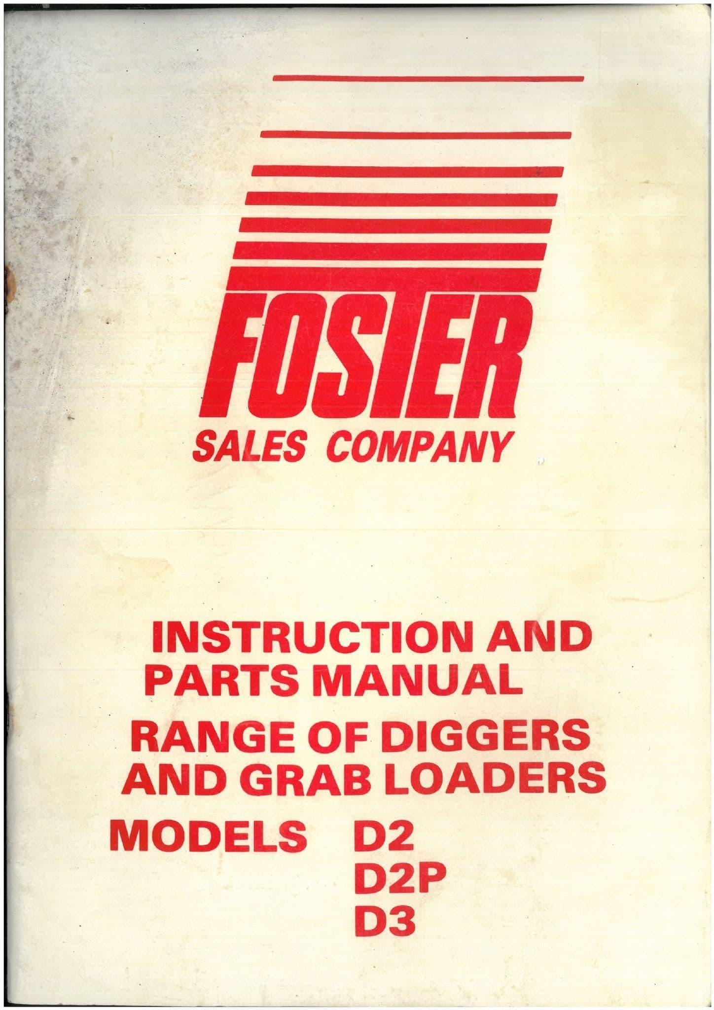 Foster Diggers & Loaders Models D2 D2P D3 Operators & Parts Manual