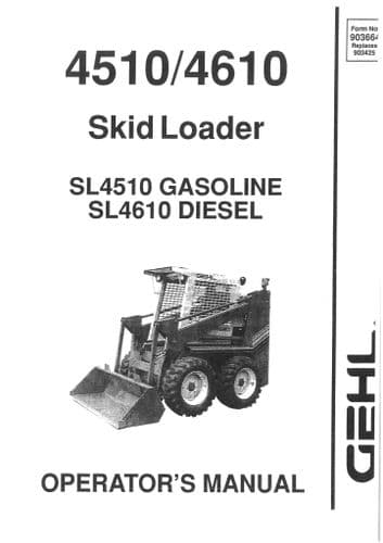 Gehl Skid Loader Model 4510 (Gasoline) 4610 (Diesel) Operators Manual