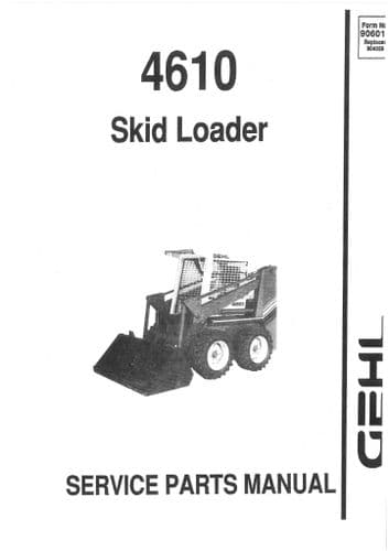 Gehl Skid Loader  Model 4610  Parts Manual