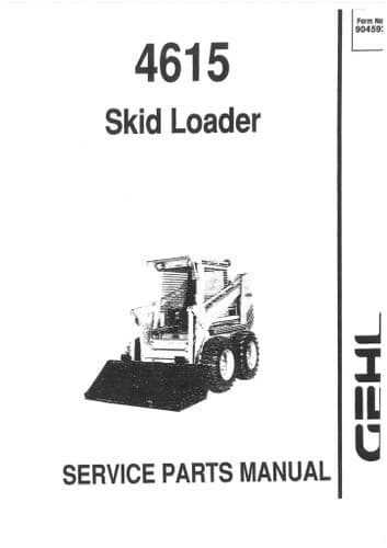 Gehl Skid Loader Model 4615  Parts Manual