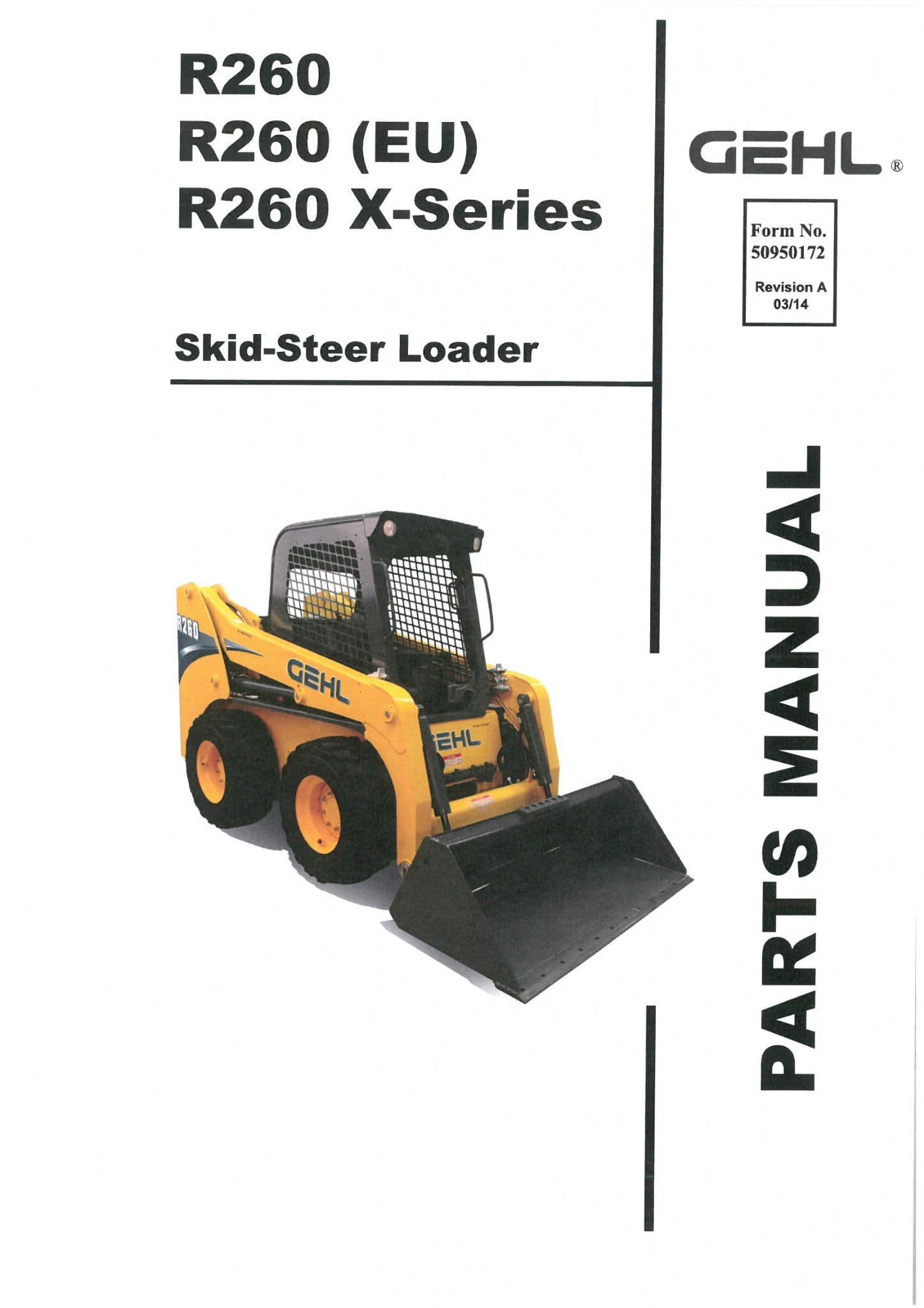 Gehl Skid Steer Loader Model R260 R260 (EU) & R260 X Series Parts Manual E260