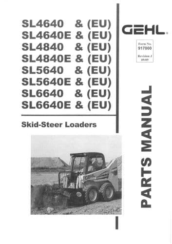 Gehl Skid Steer Loader SL4640 SL4840 SL5640 SL6640 plus E and EU for All Models Parts