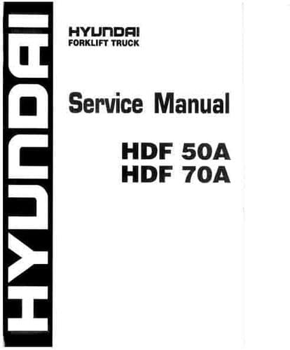 Hyundai Forklift  HDF50A/HDF70A Workshop  Manual