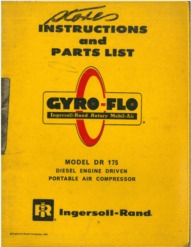 Ingersoll - Rand Diesel Engine Portable Air Compressor Gyro Flo DR 175 Operators Manual with Parts