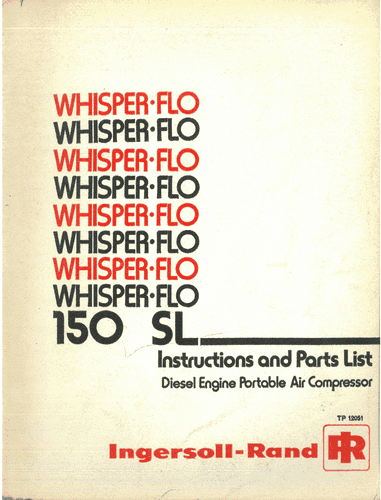 Ingersoll - Rand Diesel Engine Portable Air Compressor Whisper Flo 150 SL OperatorsManual with Parts
