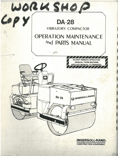 Ingersoll Rand Roller Vibratory Compactor DA28 Operation Maintenance and Parts Manual - DA 28