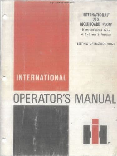 International Moldboard Plough 710 Semi Mounted 4,5 & 6 Furrow Operators Manual