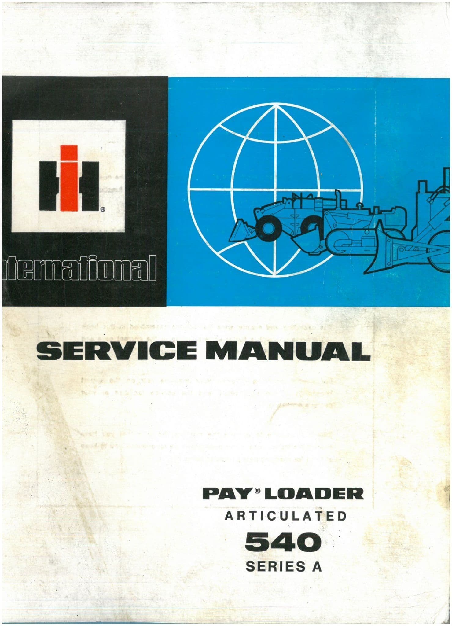 International Pay Loader Articulated 540 Series A Workshop Service Manual
