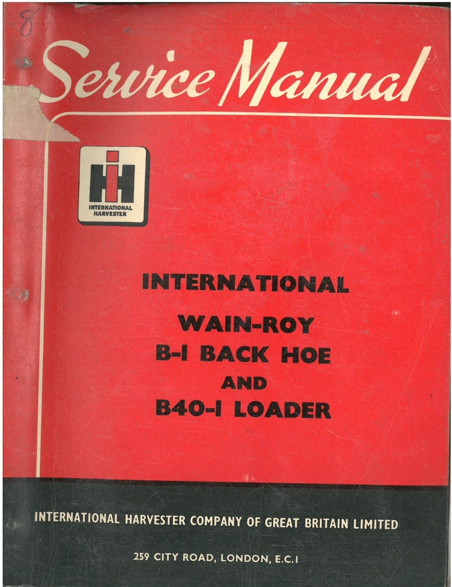 International Wain-Roy B-1 Backhoe & B40-1 Loader Workshop Service Manual - Wainroy