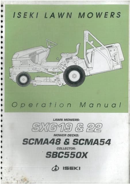 Iseki Lawn Tractor SXG19 & SXG22 Mower Decks SCMA48 & SCMA54 & Collector SBC550X Operators Manual