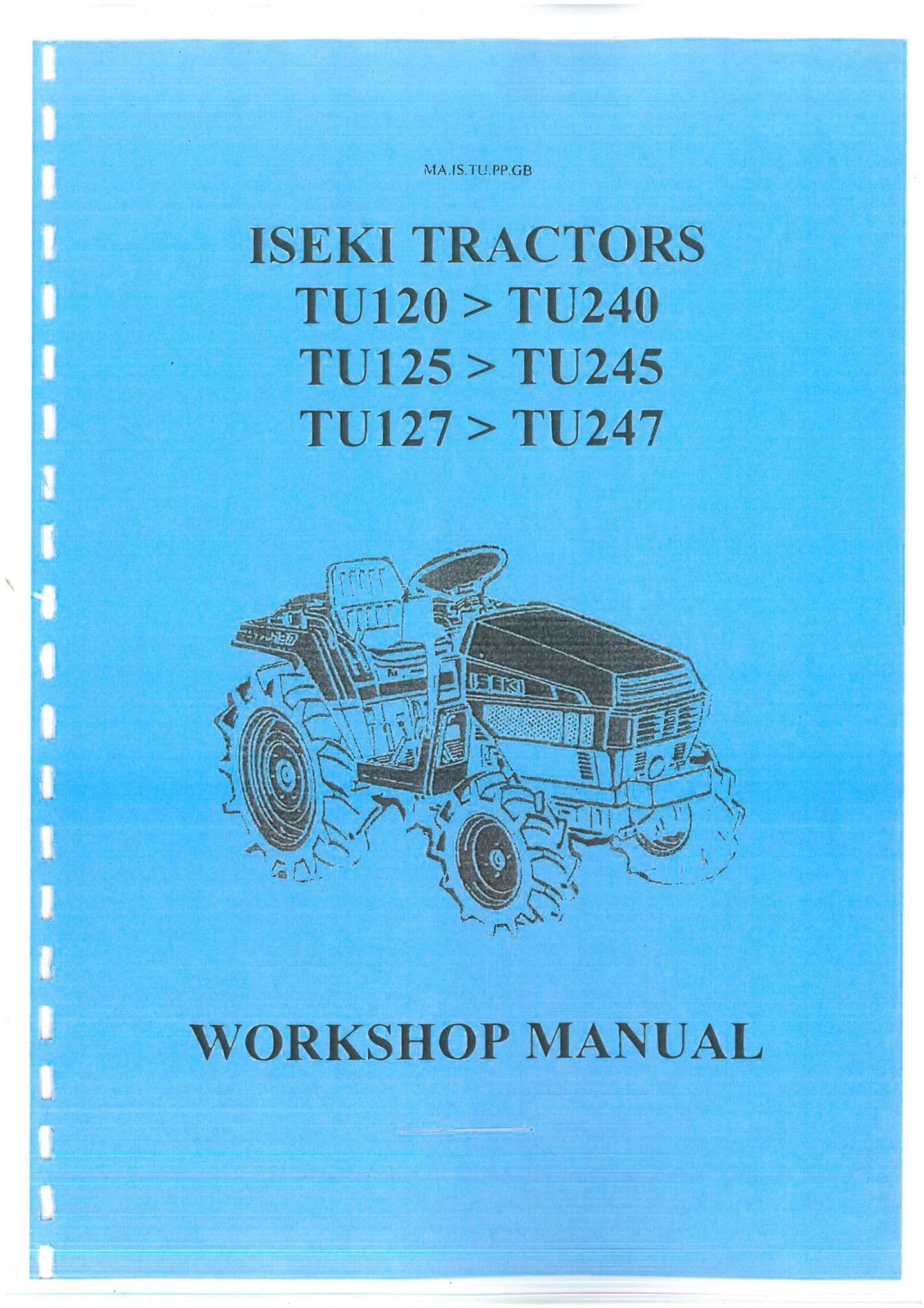 Iseki Tractor TU155 TU157 TU160 TU165 TU167 TU170 TU175 TU177 TU180 TU185 Workshop Service Manual