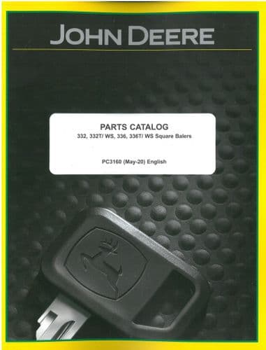 John Deere Square Baler 332, 332T WS, 336, 336T WS Parts Manual