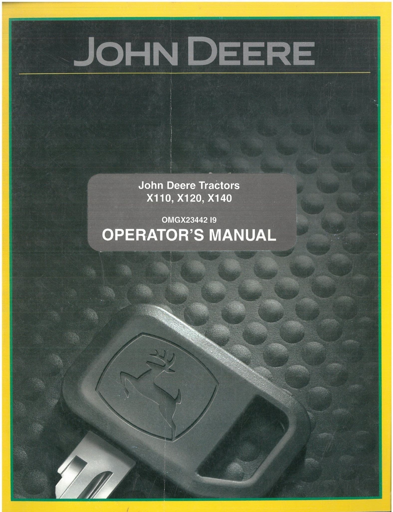 John Deere Tractor X110 X120 X140 Operators Manual OMGX23442 I9