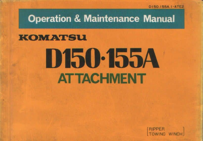 Komatsu D150 D155A Attachment - Giant Ripper, Parallelogram Ripper, Towing Winch Operators Manual