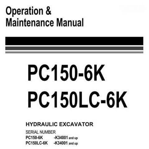 Komatsu  Hydraulic Excavator PC150-6K PC150LC-6K Operators Manual