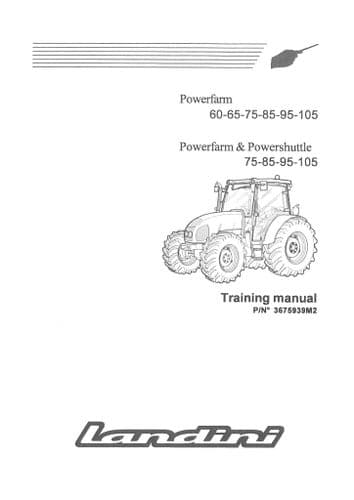 Landini Tractor Powerfarm 60 65 75 85 95 105 Powershuttle 75 85 95 105 Service Training Manual