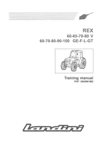 Landini Tractor Rex 60 65 70 80 V & 60 70 80 90 100 GE-F-L-GT Service Training Manual