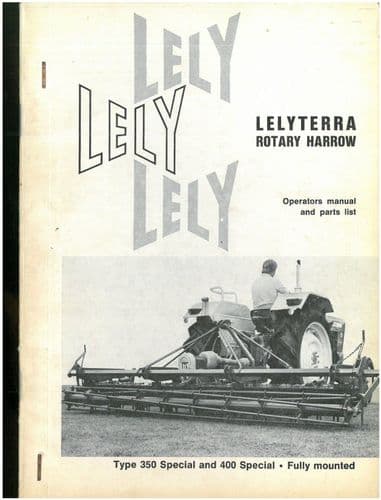 Lely Lelyterra Rotary Harrow 350 Special 400 Special Operators Manual & Parts List