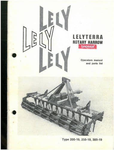 Lely Lelyterra Rotary Harrow Type 200-19 250-19 300-19 Operators Manual with Parts List
