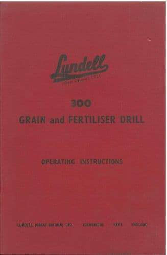 Lundell Grain and Fertiliser Drill 300 Operators Manual