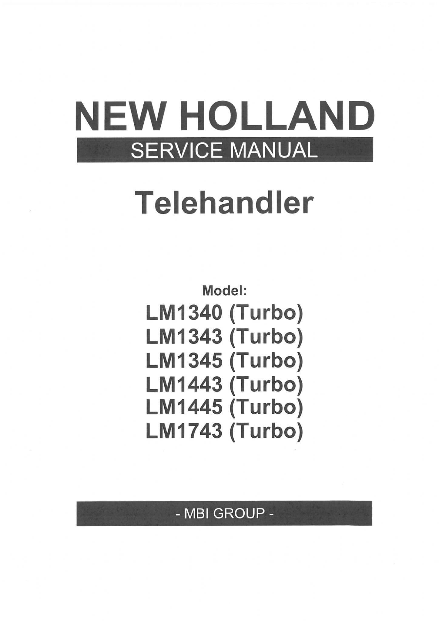 New Holland Telehandler Forklift  LM1340 LM1343 LM1345 LM1443 LM1445 LM1745 Workshop Service Manual