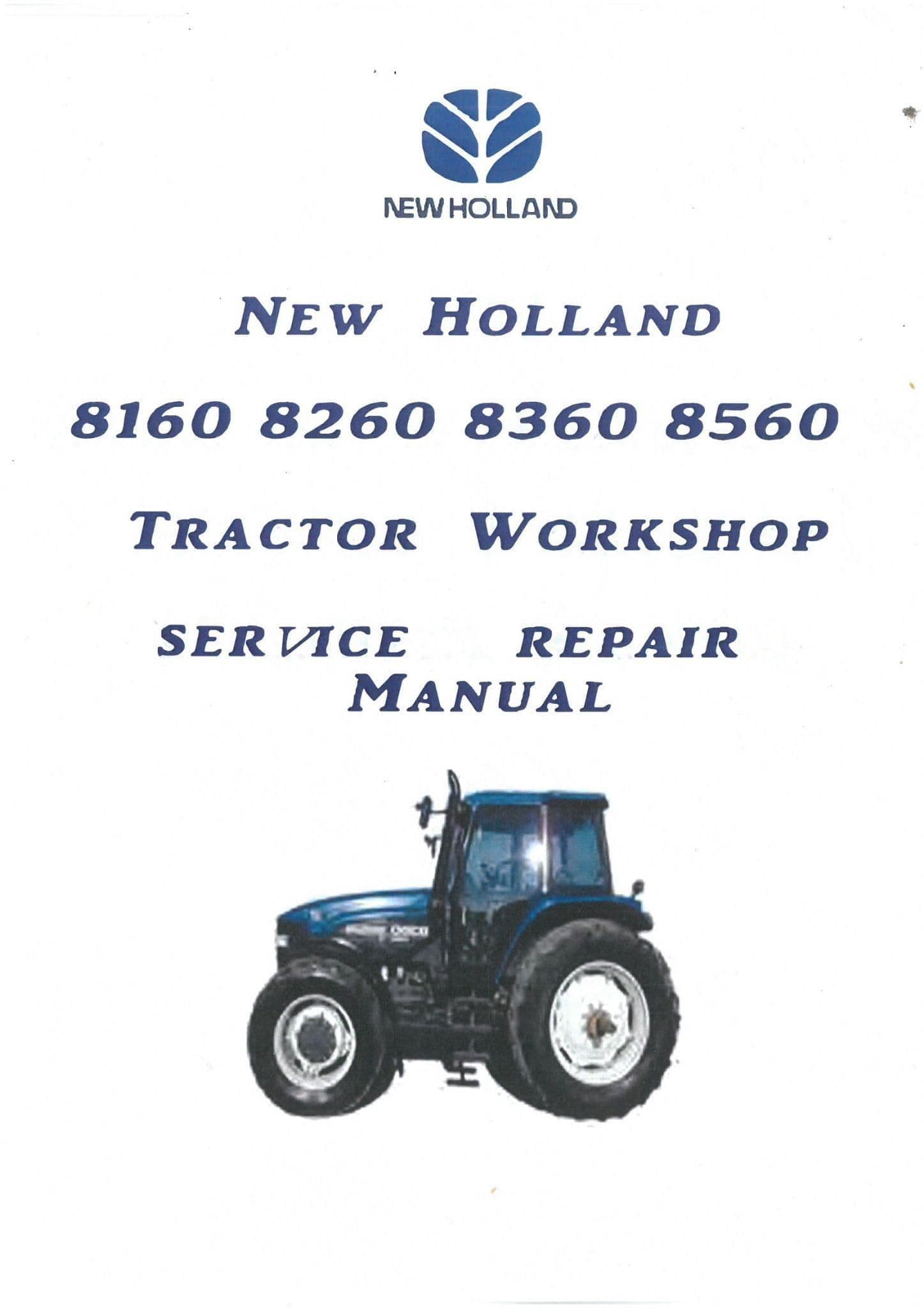 New Holland Tractor 8160 8260 8360 8560 Workshop Service Repair Manual