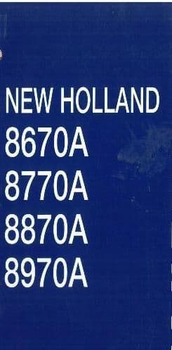 New Holland Tractor 8670A 8770A 8870A 8970A Workshop Service Manual