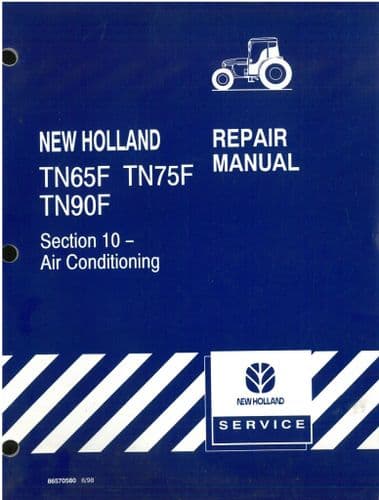 New Holland Tractor TN65F TN75F TN90F  Sec 10 Air Conditioning-   Workshop Service Manual - 65 75 90
