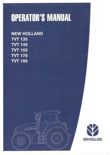 New Holland Tractor TVT135 TVT145 TVT155 TVT170 TVT195 Operators Manual