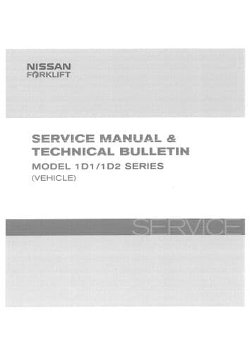 Nissan Forklift Model 1D1 1D2 Series Workshop Service Manual
