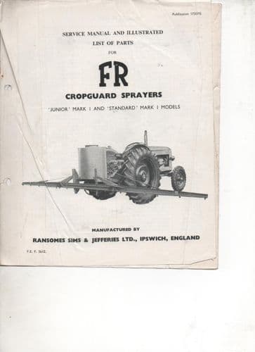 Ransomes FR Cropguard Sprayers "Junior"Mark 1 and "Standard"Mark 1 Operators Manual & Parts List