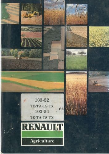 Renault Tractor 103-52 & 103-54 TE, TA, TS, TX Operators Manual