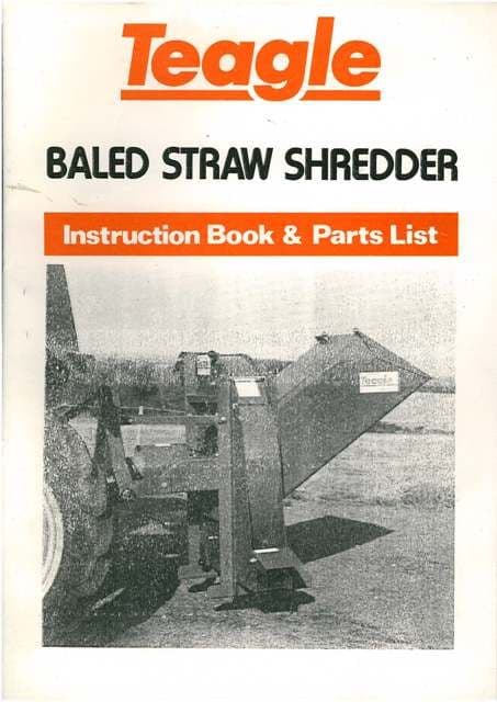 Teagle Baled Straw Shedder Operators Manual with Parts List