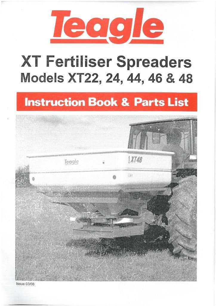 Teagle Fertiliser Spreader XT22 XT24 XT44 XT46 XT48 Operators Manual with Parts List