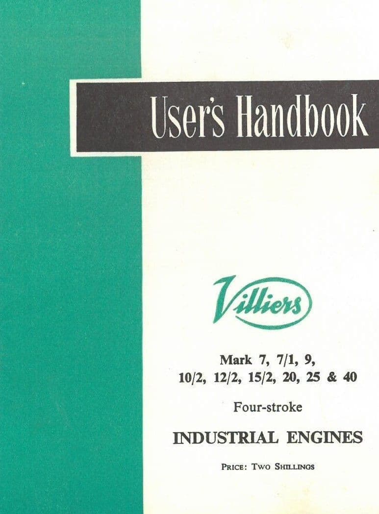 Villiers Engine MK 7 7/1 9 10/2 12/2 15/2 20 25 & 40 Four Stroke Industrial  - Operators Manual