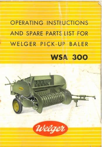 Welger Pick Up Baler WSA 300 Operators and Parts Manual