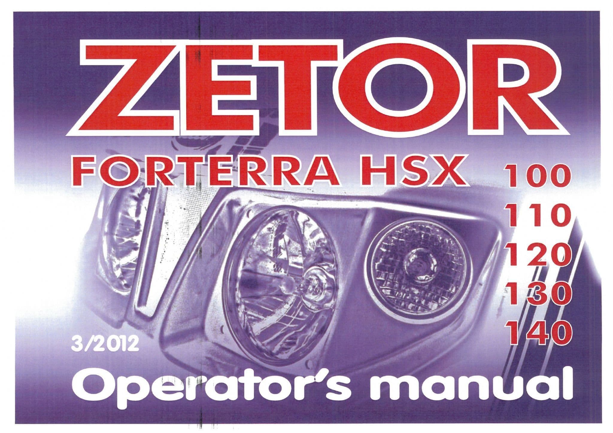 Zetor Tractor Forterra HSX 100 110 120 130 140 - 2012 Operators Manual